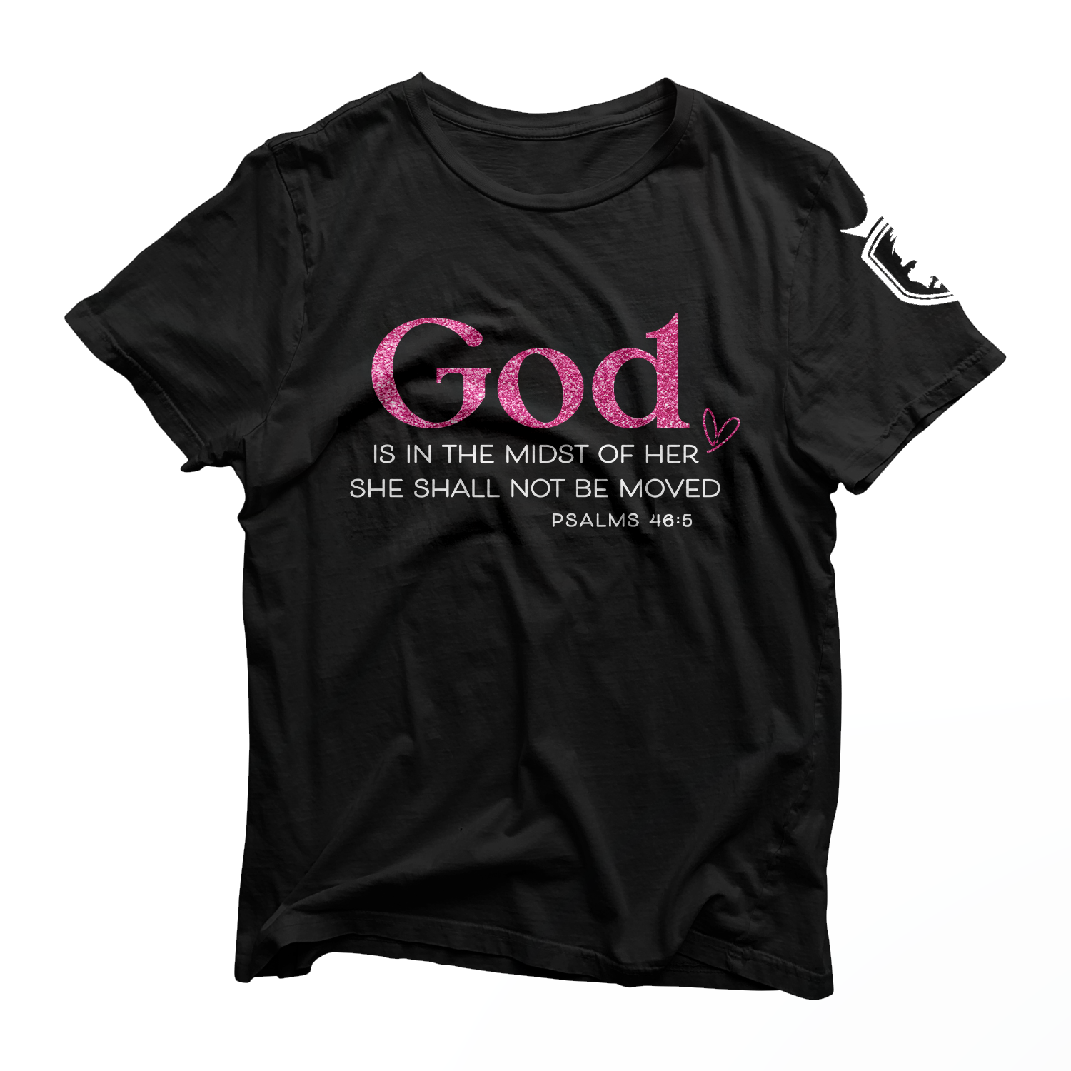 God Is In The Midst Of Her She Shall Not Be Moved Women's T-Shirt